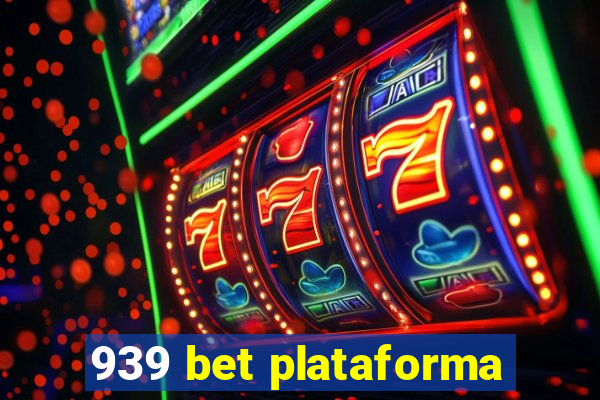939 bet plataforma